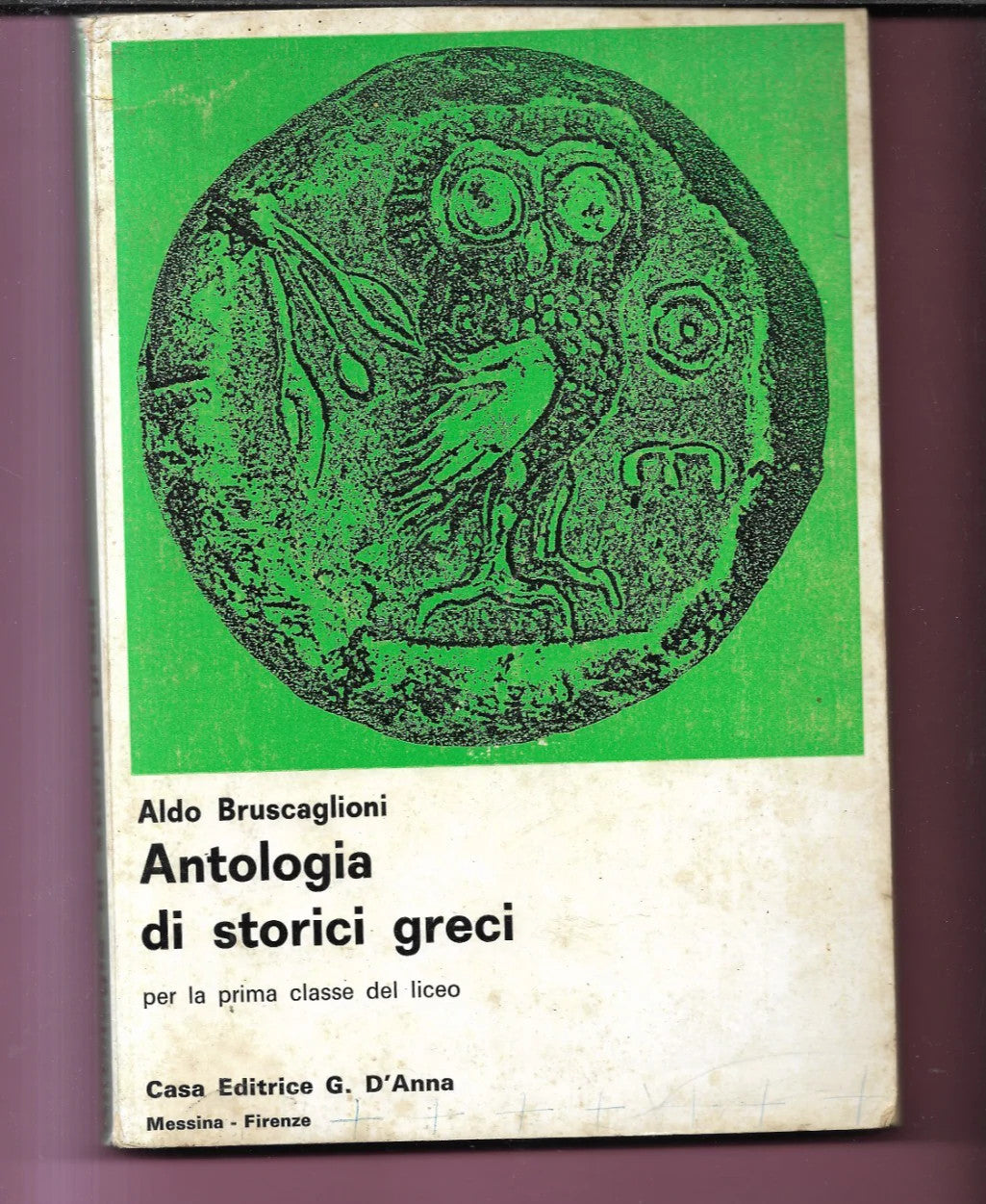 ANTOLOGIA DI STORICI GRECI ALDO BRUSCAGLIONI 1969 EDITRICE D'ANNA