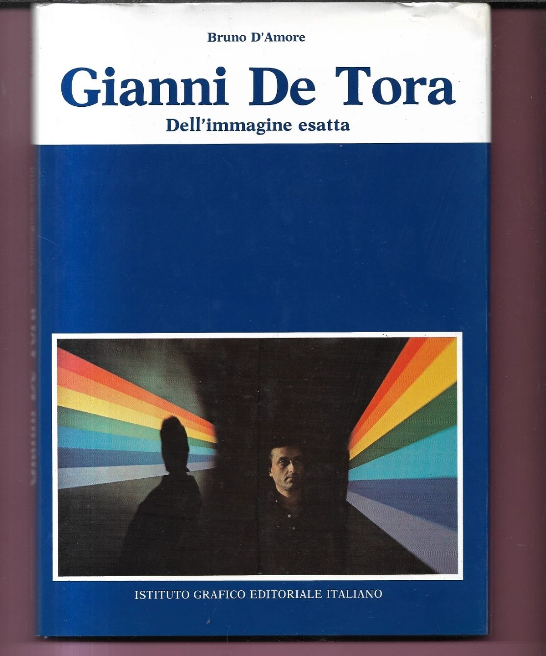 ARTE CONTEMPORANEA GIANNI DE TORA DELL'IMMAGINE ESATTA, 1981 EDIZIONE NUMERATA