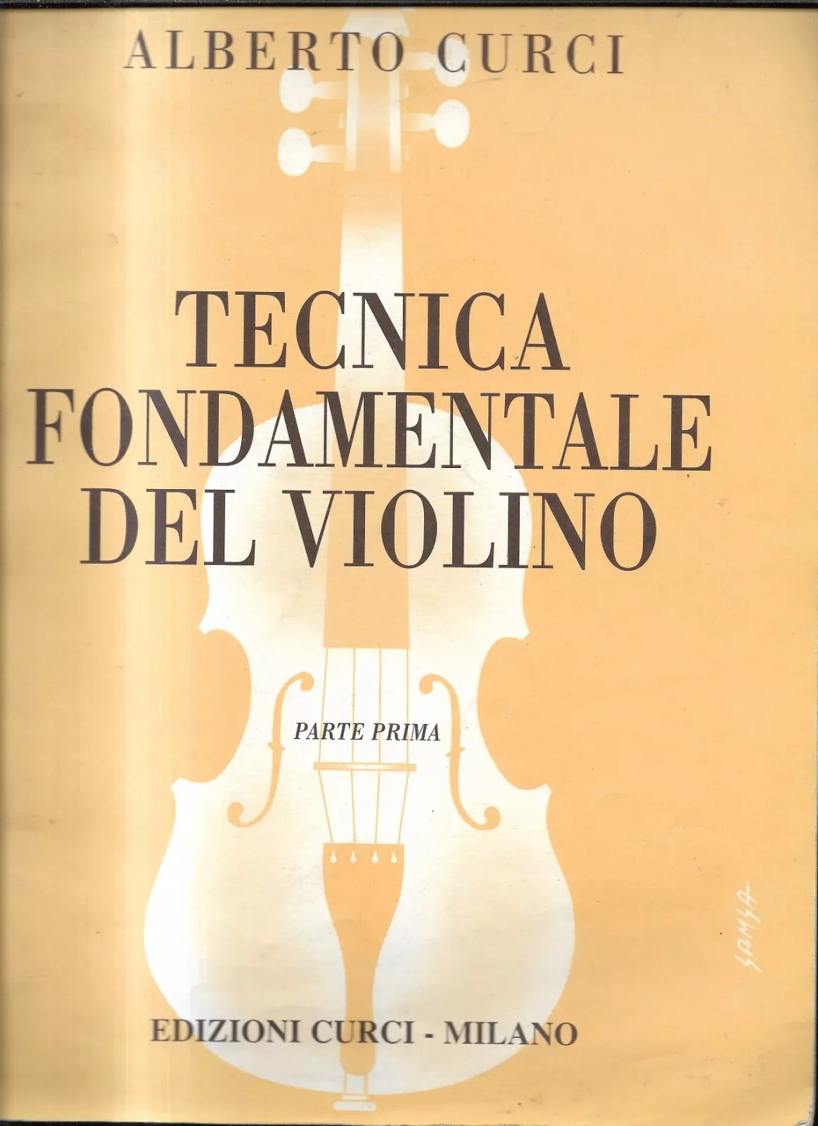 ALBERTO CURCI TECNICA FONDAMENTALE DEL VIOLINO PARTE PRIMA 2008 EDIZIONI CURCI