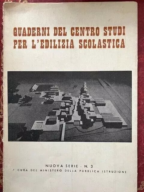 Architettura QUADERNI DEL CENTRO STUDI PER L'EDILIZIA SCOLASTICA N° 3 1964