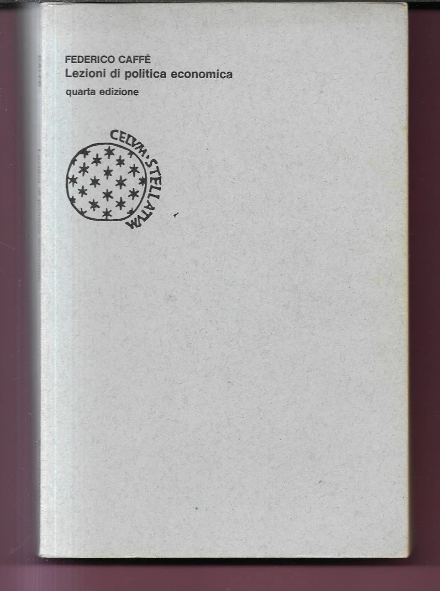 FEDERICO CAFFE' LEZIONI DI POLITICA ECONOMICA 1984 BORINGHIERI OTTIMO