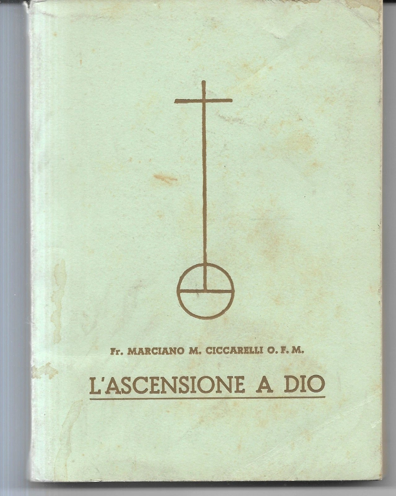 F. MARCIANO M. CICCARELLI L'ASCENSIONE A DIO MILANO 1959