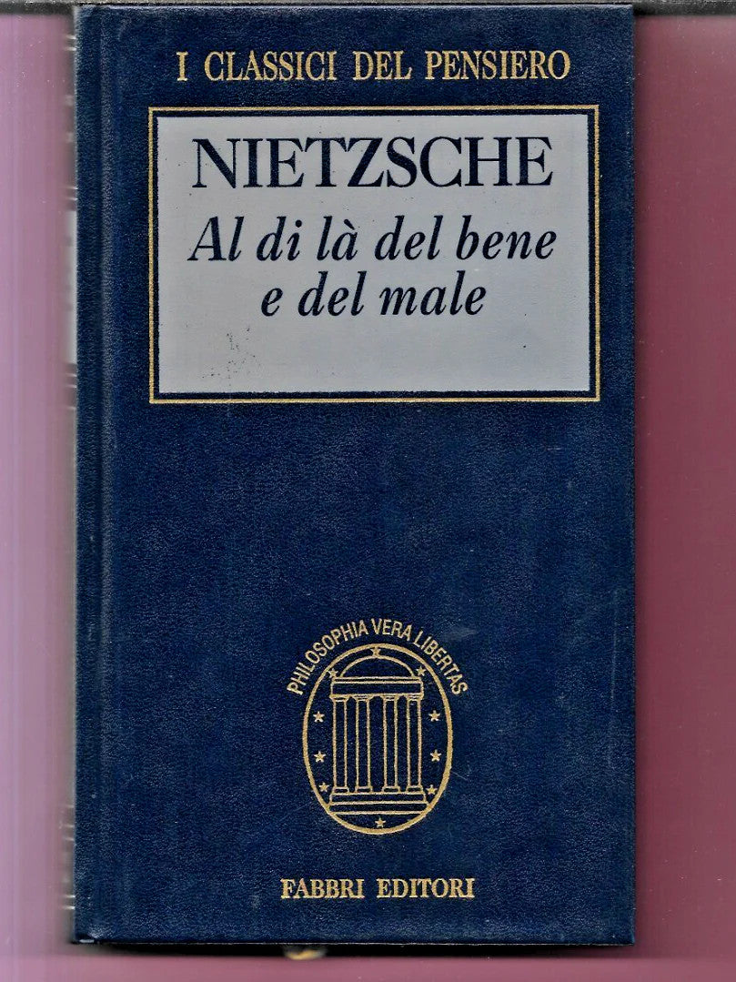 ALDILA&apos; DEL BENE E DEL MALE NIETZSCHE 1996 FABBRI I CLASSICI DEL PENSIE