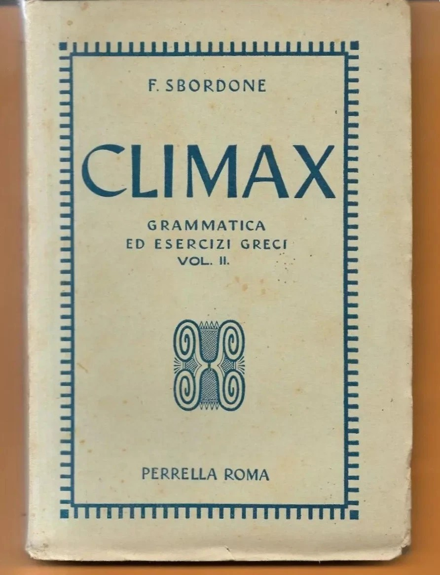 F. SBORDONE GRAMMATICA ED ESERCIZI GRECI VOL. II PERRELLA EDITORE 1930