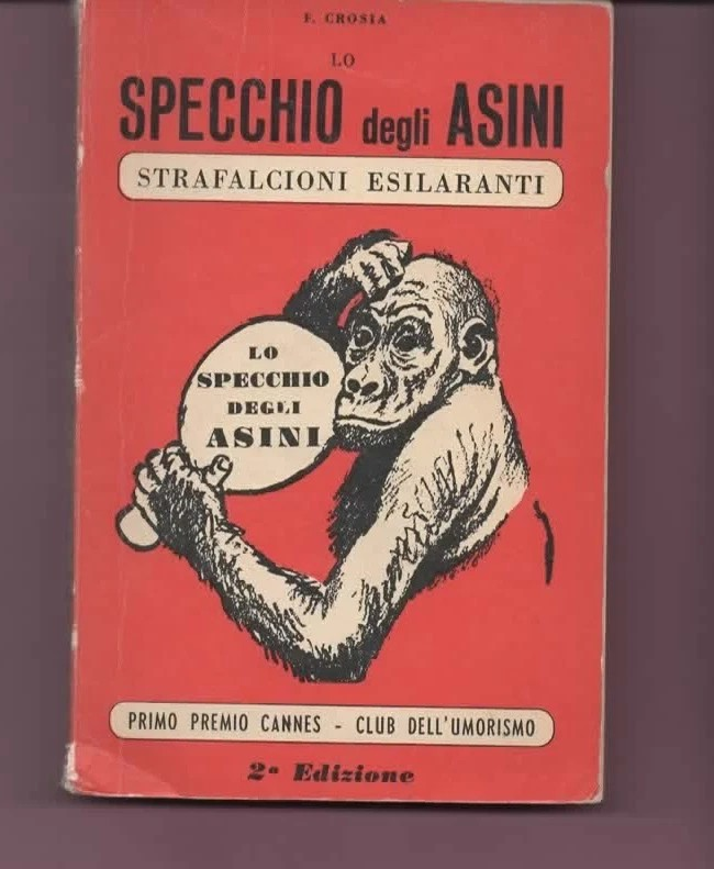 F. CROSIA SPECCHIO DEGLI ASINI STRAFLCIONI ESILARANTI