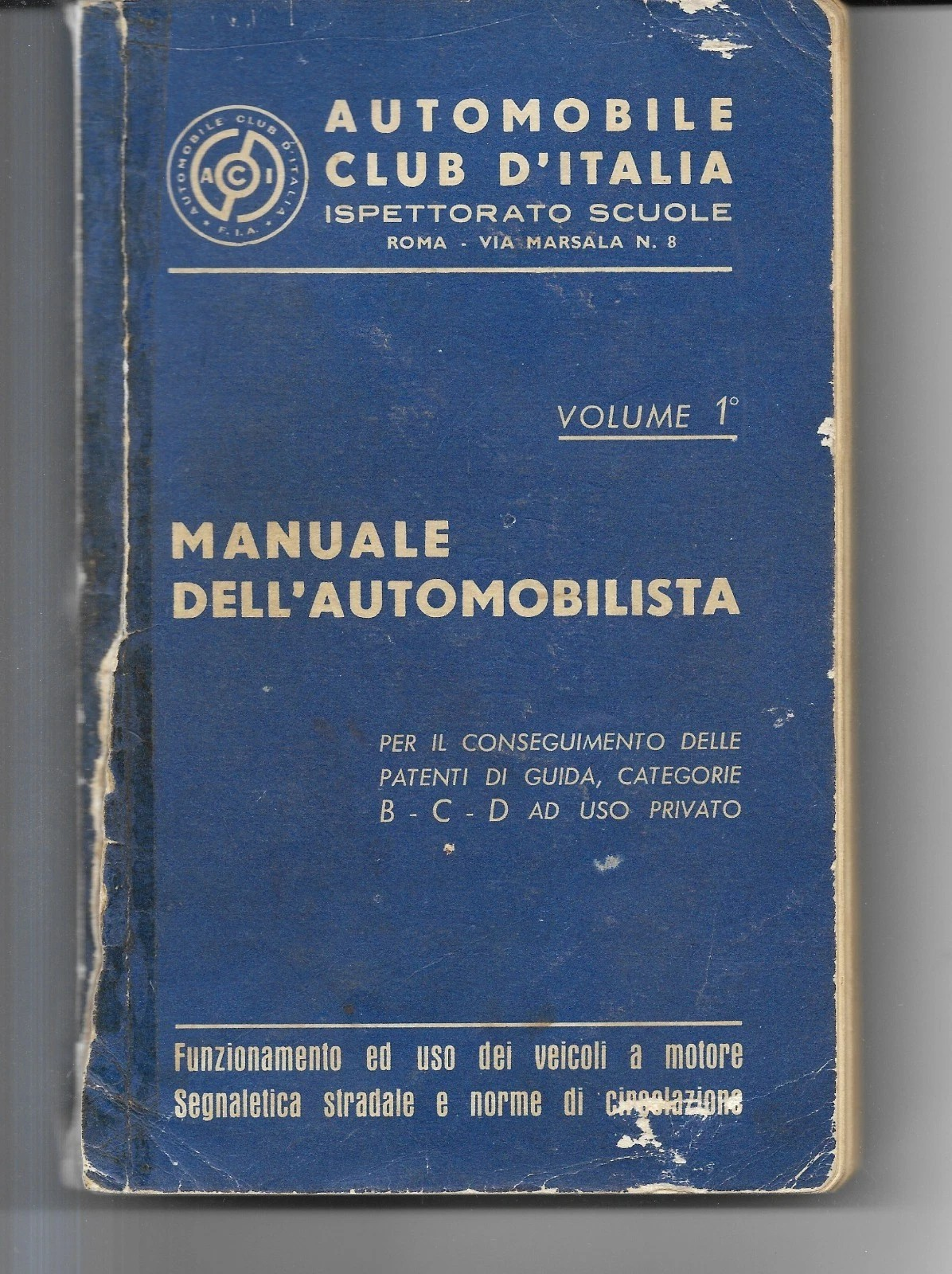 AUTOMOBILE CLUB D'ITALIA MANUALE DELL'AUTOMOBILISTA 1963 ILLUSTRATO
