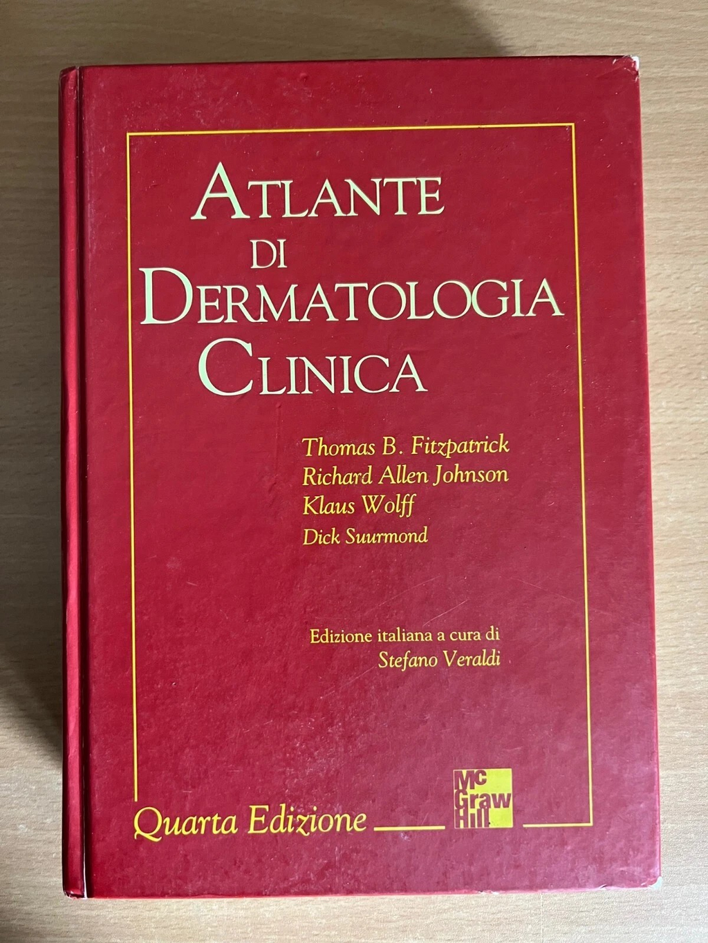 Atlante di Dermatologia Clinica Mc Graw Hill 2001 Fitzpatrick Johnson Wolff Suur