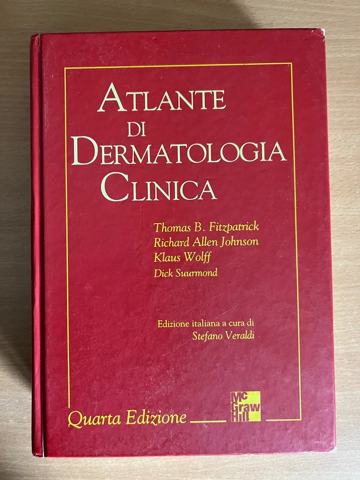 Atlante di Dermatologia Clinica Mc Graw Hill 2001 Fitzpatrick Johnson Wolff Suur