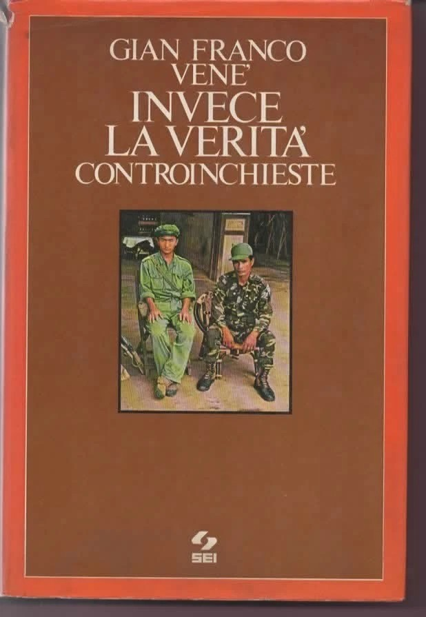 GIAN FRANCO VENE' INVECE LA VERITA' CONTROINCHIESTE 1976 S.E.I. GIORNALISMO