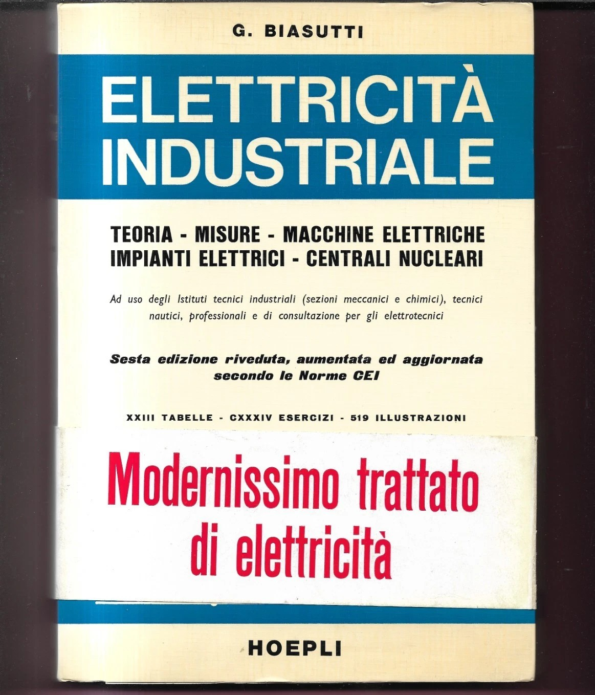 ELETTRICITA' INDUSTRIALE G. BIASUTTI 1977 HOEPLI OTTIMO SESTA EDIZIONE
