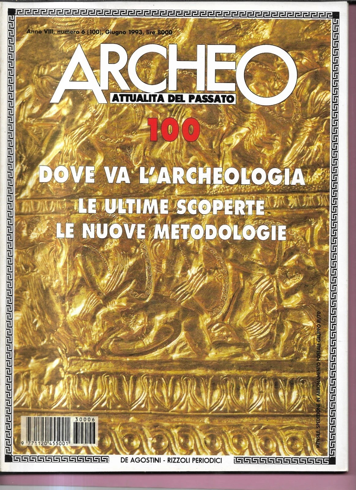 DOVE VA L'ARCHEOLOGIA ARCHEO ANNO VIII NUMERO 6 ( 100 ) DE AGOSTINI 1993