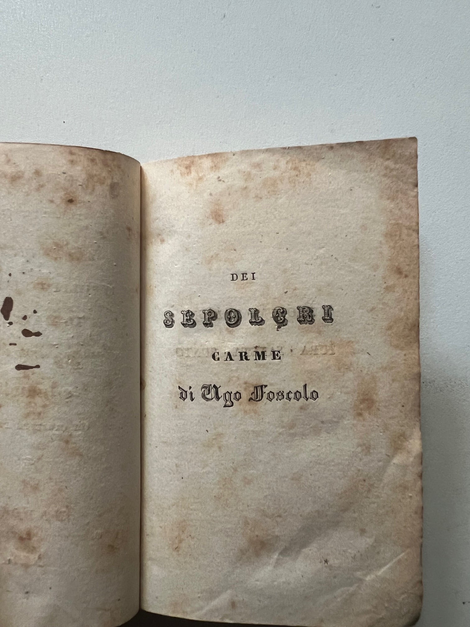 I SEPOLCRI DI UGO FOSCOLO - I SEPOLCRI DI IPPOLITO PINDEMONTE 1830 NAPOLI